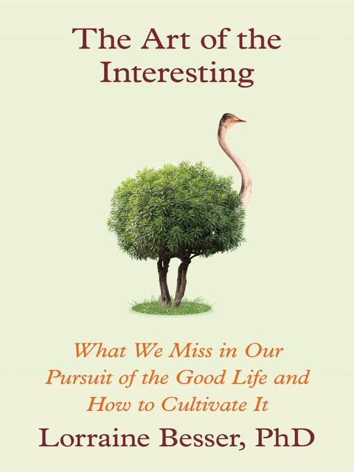 Title details for The Art of the Interesting by Lorraine Besser - Available